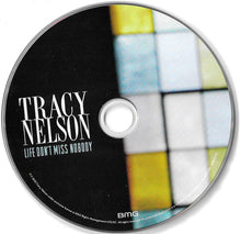 Load image into Gallery viewer, Tracy Nelson : Life Don’t Miss Nobody (CD, Album)
