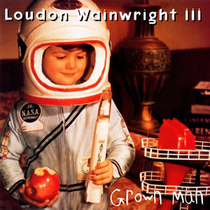 Loudon Wainwright III : Grown Man (CD, Album)