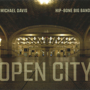Michael Davis, Hip-Bone Big Band : Open City (CD)