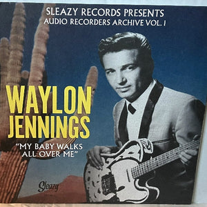 Waylon Jennings / Sanford Clark : Sleazy Records Presents Audio Recorders Archive Vol.1 (7", Mono, Yel)