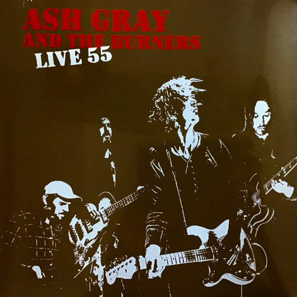Ash Gray & The Burners : Live 55 (LP, Album)