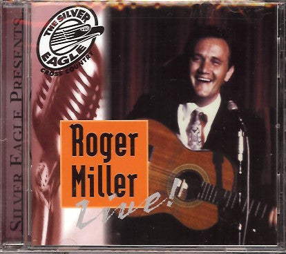 Roger Miller : The Silver Eagle Cross Country Music Show Presents - Live (CD, Album)