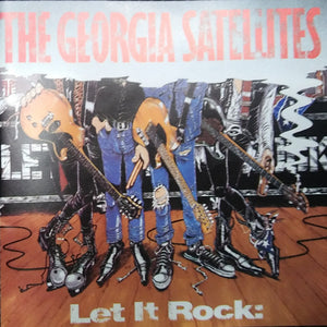 The Georgia Satellites : Let It Rock: Best Of The Georgia Satellites (CD, Album, Comp, SRC)