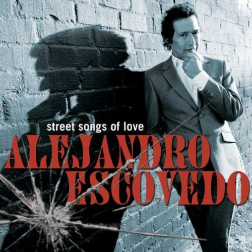 Alejandro Escovedo : Street Songs Of Love (CD, Album)