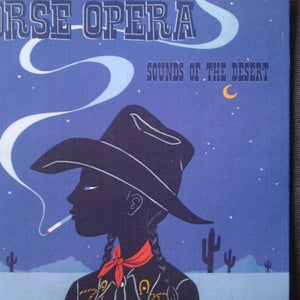 Horse Opera (2) : Sounds Of The Desert (CDr, Advance, Album, Promo)
