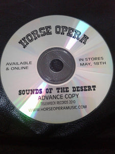 Horse Opera (2) : Sounds Of The Desert (CDr, Advance, Album, Promo)