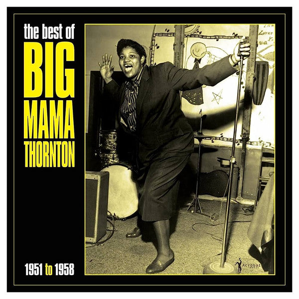 Big Mama Thornton : The Best Of Big Mama Thornton 1951 To 1958 (LP, Comp)