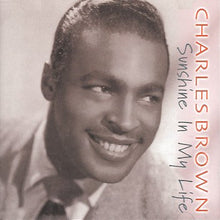 Load image into Gallery viewer, Charles Brown : Sunshine In My Life (CD, Album)
