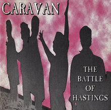Load image into Gallery viewer, Caravan : The Battle Of Hastings (CD, Album)
