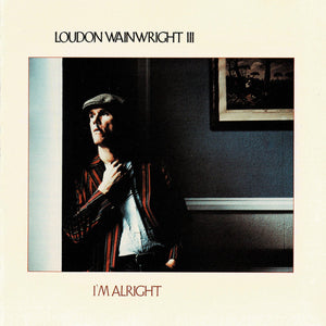 Loudon Wainwright III : I'm Alright (CD, Album)