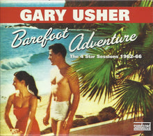 Load image into Gallery viewer, Gary Usher : Barefoot Adventure: The 4 Star Sessions 1962-66 (2xCD, Comp)
