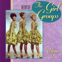 Load image into Gallery viewer, Various : The Best Of The Girl Groups, Volume 2 (CD, Comp, RE, RP)
