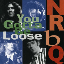 Load image into Gallery viewer, NRBQ : You Gotta Be Loose (CD, Album)
