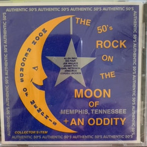 Various : The 50's Rock On The Moon Of Memphis, Tennessee + An Oddity (CD, Album, Mono, RE)
