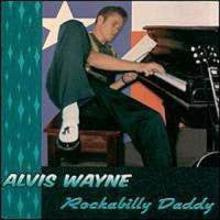Alvis Wayne : Rockabilly Daddy (CD, Album)