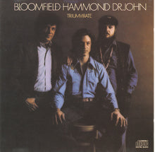 Load image into Gallery viewer, Mike Bloomfield, John Paul Hammond, Dr. John : Triumvirate (CD, Album, RE)
