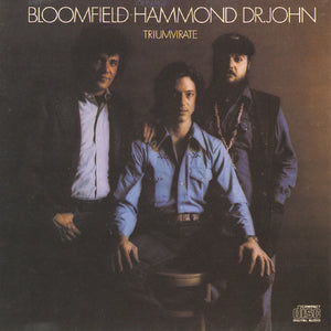 Mike Bloomfield, John Paul Hammond, Dr. John : Triumvirate (CD, Album, RE)