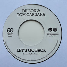 Load image into Gallery viewer, Dillon* &amp; Tom Caruana : Russshhh!!! B/w Let&#39;s Go Back (7&quot;)
