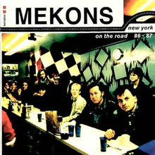 Load image into Gallery viewer, Mekons* : New York - On The Road 86 - 87 (CD, Album, RE)
