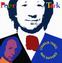 Load image into Gallery viewer, Peter Tork : Stranger Things Have Happened (CD, Album)
