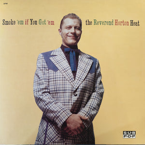 The Reverend Horton Heat* : Smoke 'Em If You Got 'Em (LP, Album, RE)