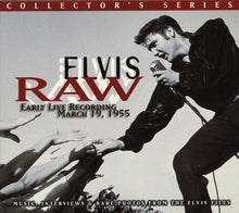 Load image into Gallery viewer, Elvis Presley : Elvis Raw (Early Live Recording March 19, 1955) (CD, Comp)
