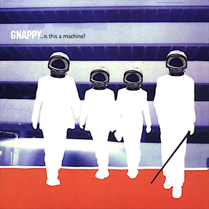 Gnappy : ...Is This A Machine? (CD, Album)