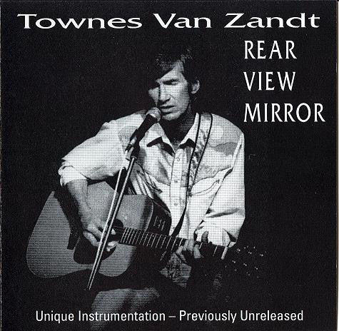 Townes Van Zandt : Rear View Mirror (CD, Album)