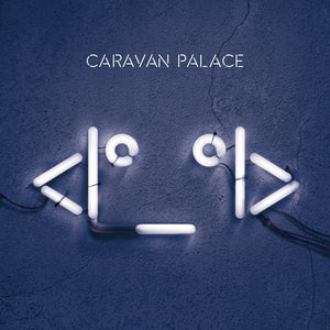the album cover for Caravan Palace - Robot