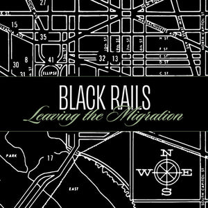 Black Rails : Leaving The Migration (12", EP)