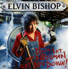 Load image into Gallery viewer, Elvin Bishop : Don't Let The Bossman Get You Down (CD, Album)
