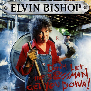 Elvin Bishop : Don't Let The Bossman Get You Down (CD, Album)