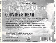 Load image into Gallery viewer, Philippe de Canck : A Time For Relaxation &amp; Meditation: Country Stream (CD, Album)
