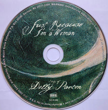 Load image into Gallery viewer, Various : Just Because I&#39;m A Woman - Songs Of Dolly Parton (CD, Album)
