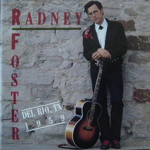 Radney Foster : Del Rio, TX 1959 (CD, Album)