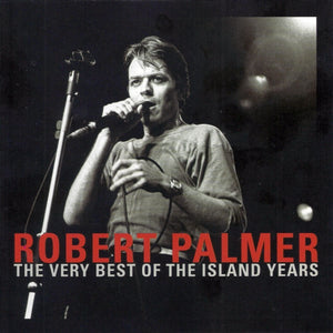 Robert Palmer : The Very Best Of The Island Years (CD, Comp)