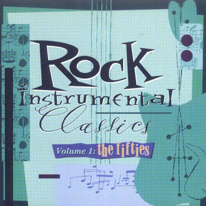 Various : Rock Instrumental Classics, Vol. 1: The Fifties (CD, Comp, Mono, RM, Spe)