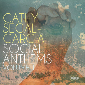 Cathy Segal-Garcia : Social Anthems Volume 1 (CD, Album)