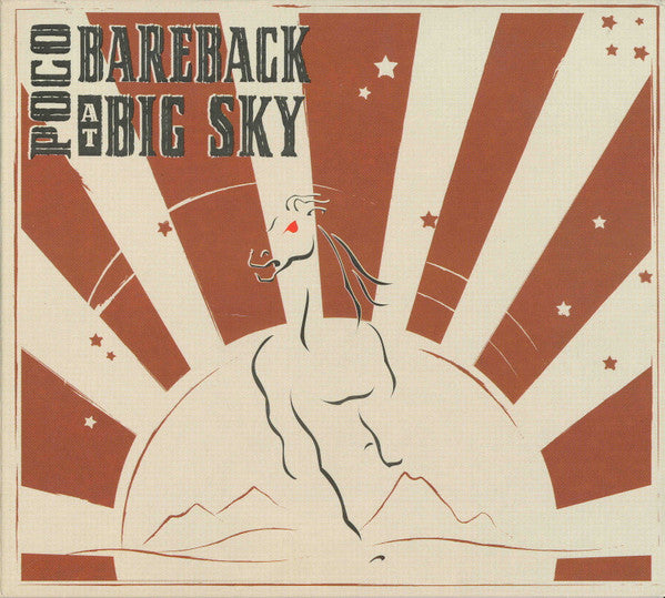 Poco (3) : Bareback At Big Sky (CD, Album)