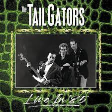 The Tail Gators : Live in '85 (LP, Album)