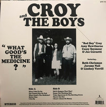 Load image into Gallery viewer, Croy And The Boys : What Good’s The Medicine? (LP, Album)
