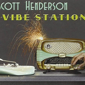 the album cover for Scott Henderson - Vibe Station (Ita)