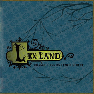 Lex Land : Orange Days On Lemon Street (CD, Album)