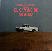 Load image into Gallery viewer, Hermanos Gutiérrez (2) : El Camino De Mi Alma (LP, Album, RE, RP, Dia)
