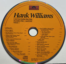 Load image into Gallery viewer, Hank Williams : I Ain't Got Nothin' But Time: December 1946 - April 1947 ; Volume I (CD, Comp, Mono)
