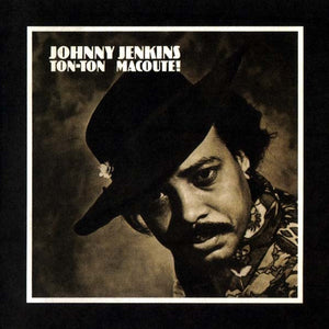 Johnny Jenkins : Ton-Ton Macoute! (HDCD, Album, RE, RM)