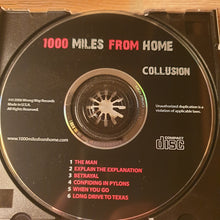 Load image into Gallery viewer, 1000 Miles From Home : Collusion (CD, Album)
