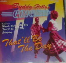 Load image into Gallery viewer, Buddy Holly's Crickets* : That'll Be The Day (CD, Album, RE)
