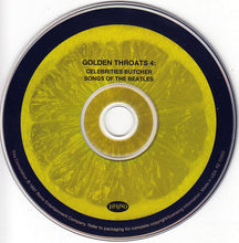 Load image into Gallery viewer, Various : Golden Throats 4 : Celebrities Butcher Songs Of The Beatles (CD, Comp, RM)
