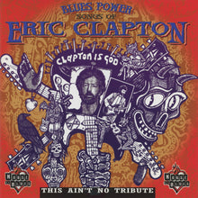 Load image into Gallery viewer, Various : Blues Power: Songs Of Eric Clapton (This Ain't No Tribute) (CD, Comp)
